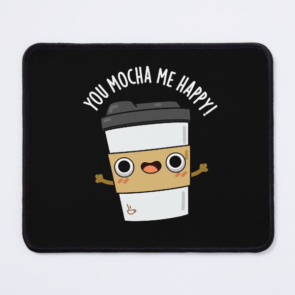Item preview, You Mocha Me Happy Funny Coffee Puns (Dark BG) designed and sold by punnybone.
