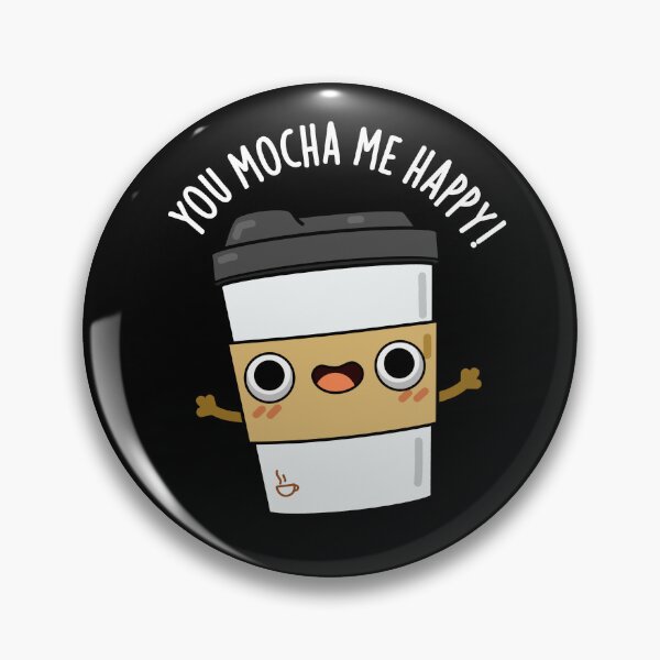 Item preview, You Mocha Me Happy Funny Coffee Puns (Dark BG) designed and sold by punnybone.