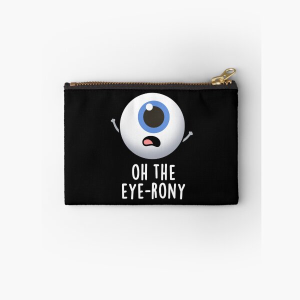 Item preview, Oh The Eye-rony Funny Eyeball Puns (Dark BG) designed and sold by punnybone.