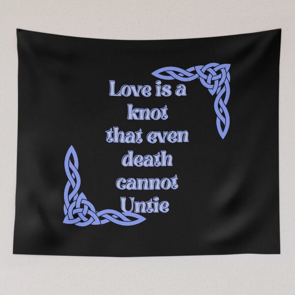 Item preview, Love is a knot that even death cannot untie  designed and sold by Lessonsprint.