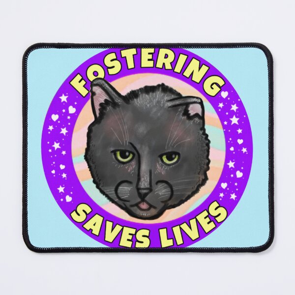 Item preview, Fostering Saves Lives Cat Design designed and sold by CatnipCreations.