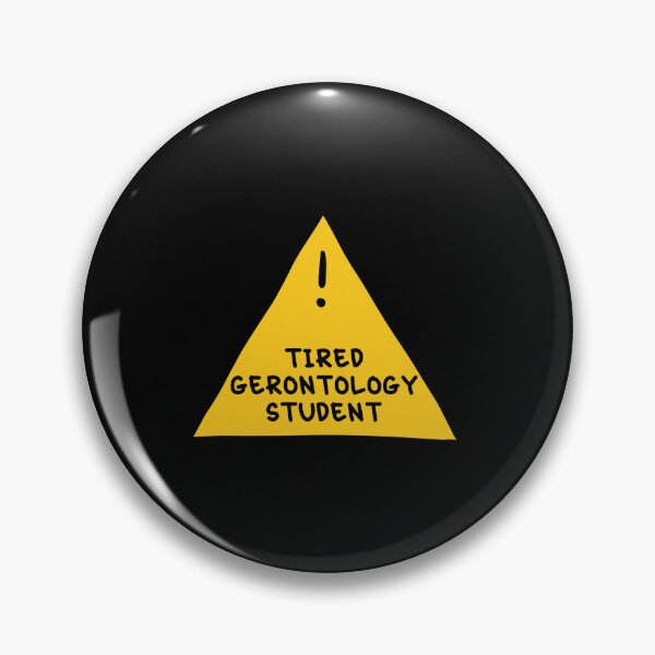 Item preview, ⚠ Tired Gerontology Student ⚠ designed and sold by orlumbuspirate.