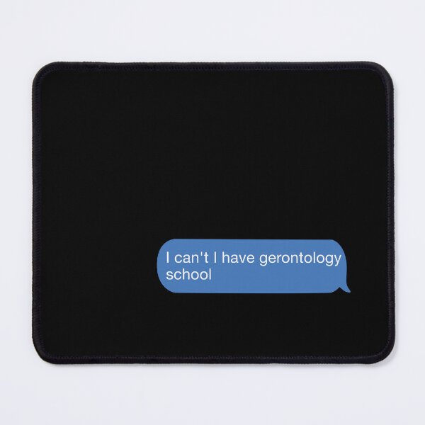Item preview, I cant I have gerontology school designed and sold by orlumbuspirate.