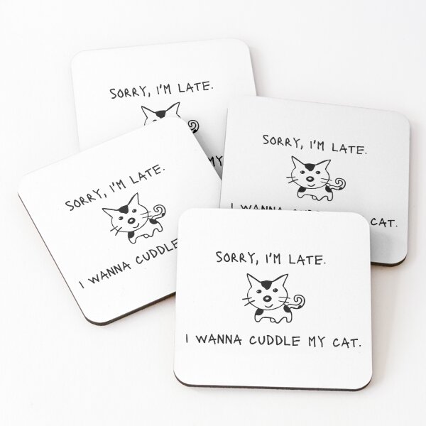 Item preview, Doodle Cat : Sorry I'm Late I wanna cuddle my cat  designed and sold by tiyaran.