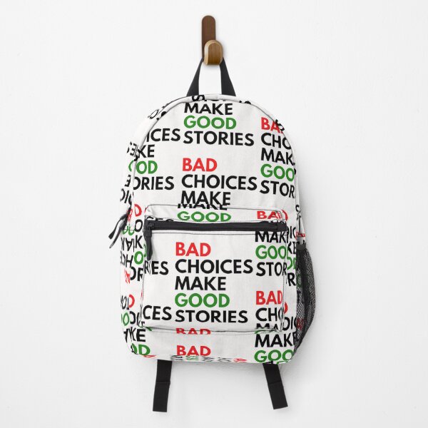 Item preview, Bad Choices Make Good Stories designed and sold by DestinyAnselm.