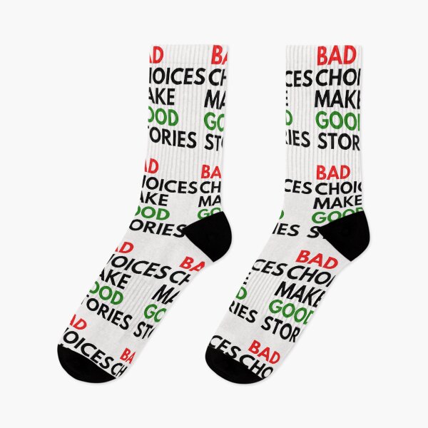 Item preview, Bad Choices Make Good Stories designed and sold by DestinyAnselm.