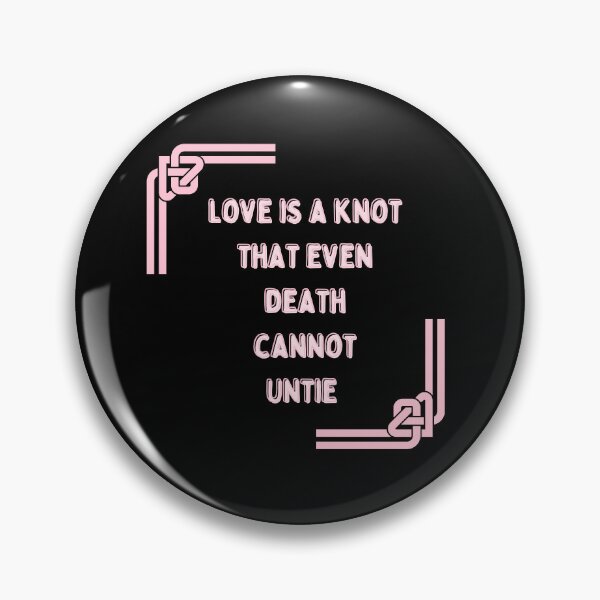 Item preview, Love is a knot that even death cannot untie, lovely  designed and sold by Lessonsprint.