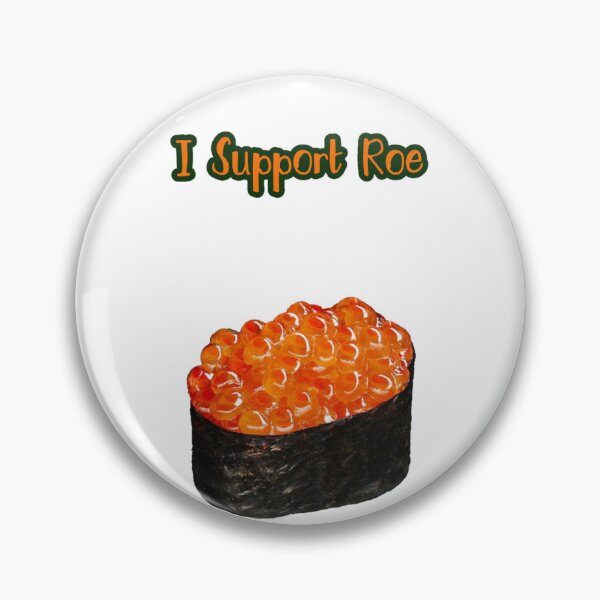 Item preview, I Support Roe designed and sold by highdeadesigns.
