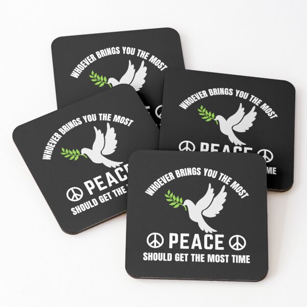Item preview, Whoever Brings You The Most Peace Should Get The Most Time | World Peace Day designed and sold by BopleDesigns.
