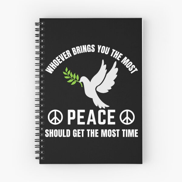 Item preview, Whoever Brings You The Most Peace Should Get The Most Time | World Peace Day designed and sold by BopleDesigns.