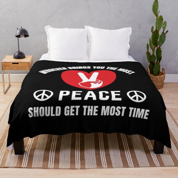 Item preview, Whoever Brings You The Most Peace Should Get The Most Time World Peace Day designed and sold by BopleDesigns.