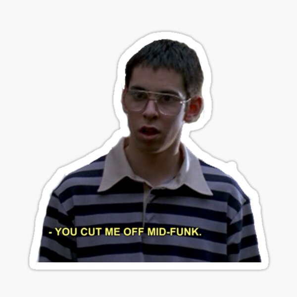 freaks and geeks quote - "mid-funk" Sticker