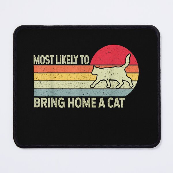 Item preview, most likely to bring home a stray cat Classic T-Shirt designed and sold by M7MED12.