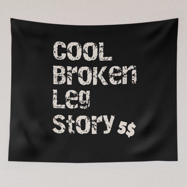 Item preview, Cool Broken Leg Story Funny Extreme Sport designed and sold by Merchandiser099.