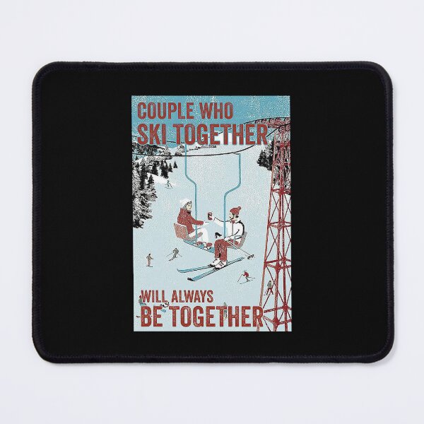 Item preview, couple who ski together will always be together skiing lover designed and sold by SEANPARKERAU.
