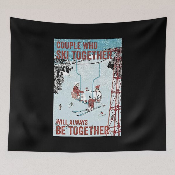 Item preview, couple who ski together will always be together skiing lover designed and sold by SEANPARKERAU.