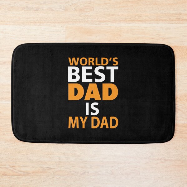 Item preview, worls's-best-dad-is-my-dad designed and sold by Usatazon on.