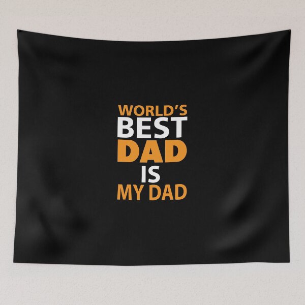 Item preview, worls's-best-dad-is-my-dad designed and sold by Usatazon on.
