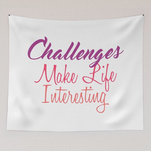 Item preview, Challenges Make Life Interesting designed and sold by Amazigh-i7orran.