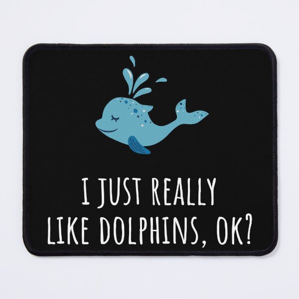 Item preview, I Just Really Like Dolphins Ok? designed and sold by Epic Tees.