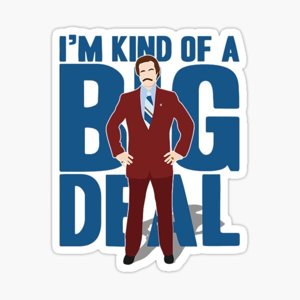 Artikel-Vorschau von Anchorman Ron Burgundy ist eine ziemlich große Sache, designt und verkauft von patiosikito.