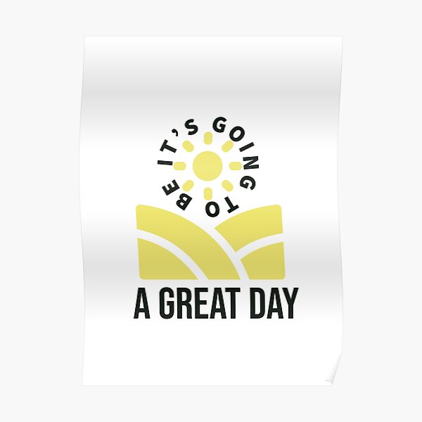  make this day great 2 poster for sale by halimael86 redbubble