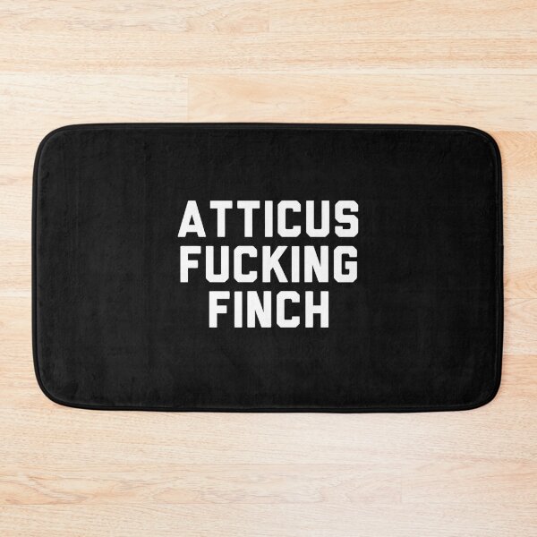 Item preview, atticus fucking finch designed and sold by patiosikito.