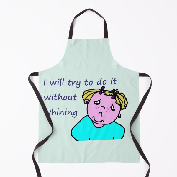 Item preview, I will try to do it without whining designed and sold by catherine calder.