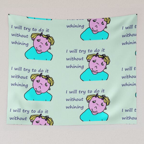 Item preview, I will try to do it without whining designed and sold by catherine calder.