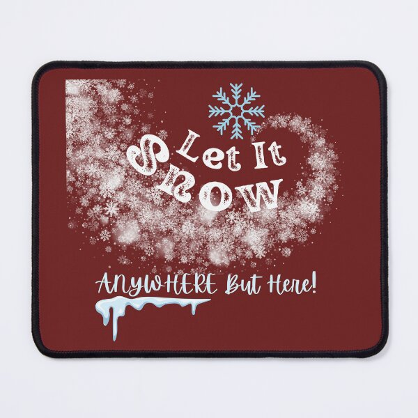 Item preview, Let it Snow, Anywhere But Here designed and sold by Evolved-LovinIt.