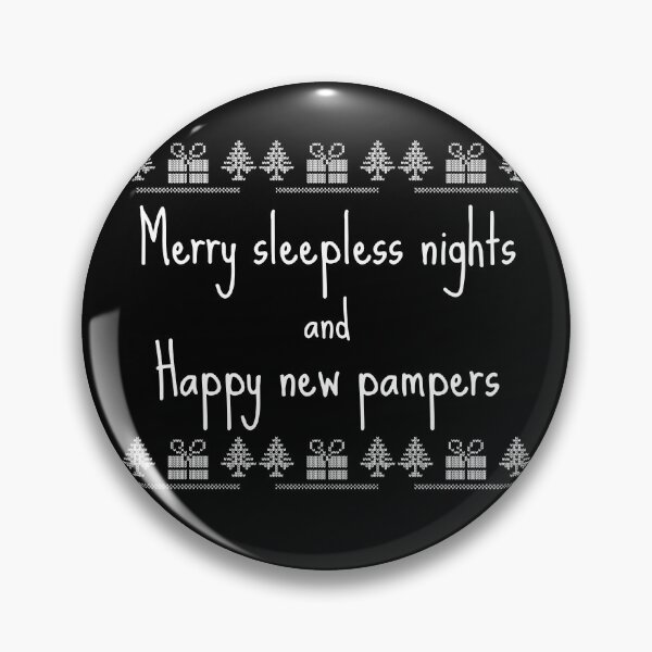 Item preview, Merry sleepless nights and happy new pampers designed and sold by reka88.