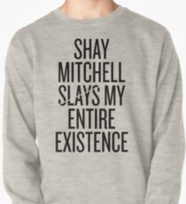 Shay Mitchell slays my entire existence Pullover