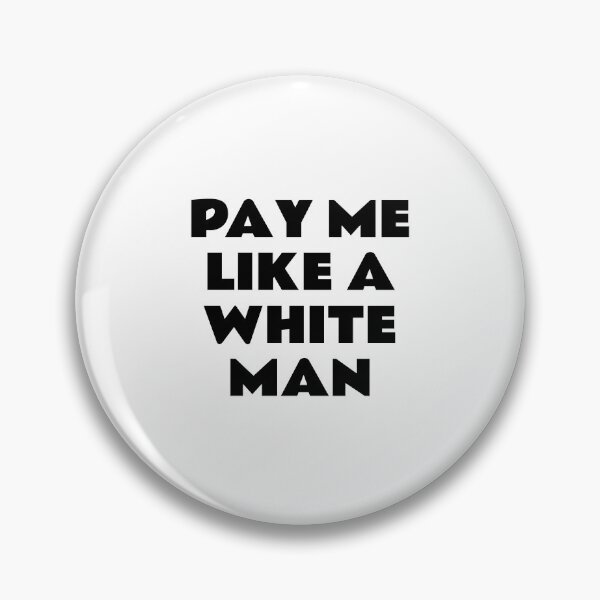 Item preview, Pay Me Like A White Man - Equal Pay Feminist Slogans designed and sold by Inspirationmotivation.