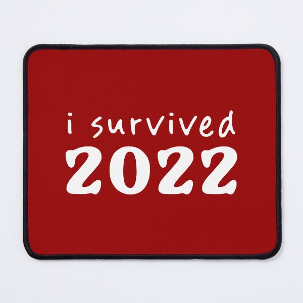Item preview, I Survived 2022 designed and sold by teeworthy.