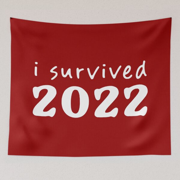 Item preview, I Survived 2022 designed and sold by teeworthy.
