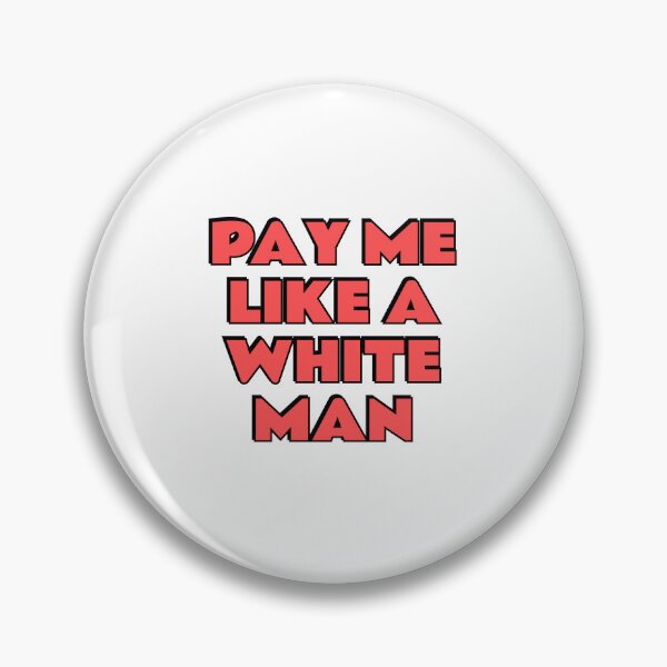 Item preview, Pay Me Like A White Man - Equal Pay Feminist Slogans designed and sold by Inspirationmotivation.