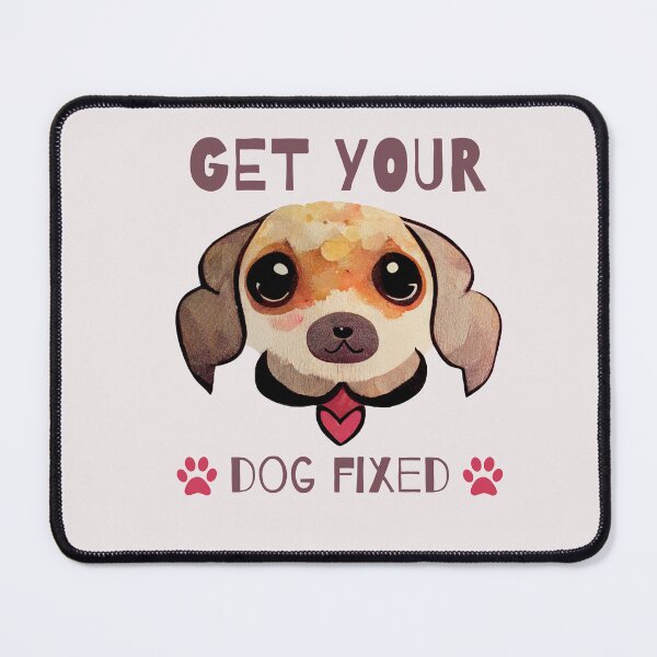 Item preview, get your dog fixed designed and sold by JJT0724.