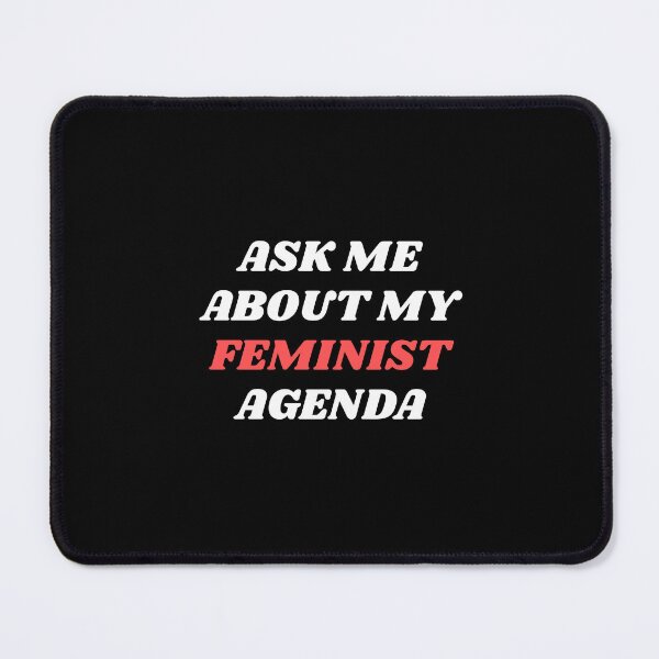 Item preview, ASK ME ABOUT MY FEMINIST AGENDA designed and sold by Inspirationmotivation.