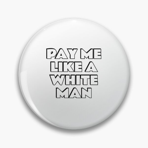 Item preview, Pay Me Like A White Man - Equal Pay Feminist Slogans designed and sold by Inspirationmotivation.
