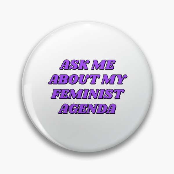 Item preview,  ASK ME ABOUT MY FEMINIST AGENDA  designed and sold by Inspirationmotivation.