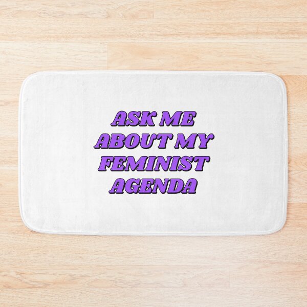 Item preview,  ASK ME ABOUT MY FEMINIST AGENDA  designed and sold by Inspirationmotivation.