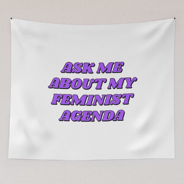 Item preview,  ASK ME ABOUT MY FEMINIST AGENDA  designed and sold by Inspirationmotivation.