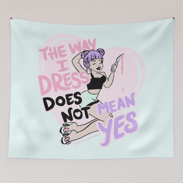 Item preview, The Way I Dress Does Not Mean Yes designed and sold by Awfully Adorable.