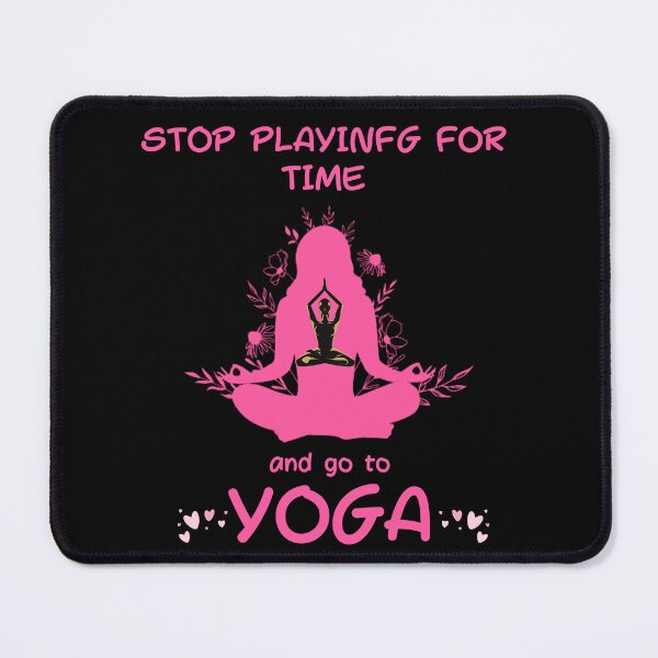 Item preview, Stop playing for time and go to yoga. Essential t-shirts. designed and sold by ConradoBullhead.