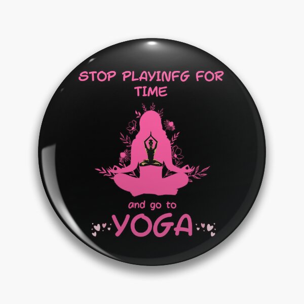 Item preview, Stop playing for time and go to yoga. Essential t-shirts. designed and sold by ConradoBullhead.