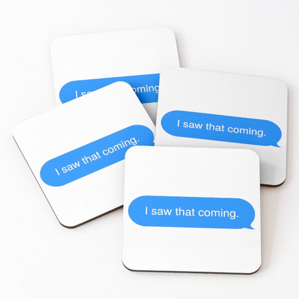 Item preview, I saw that coming. designed and sold by rawlex.