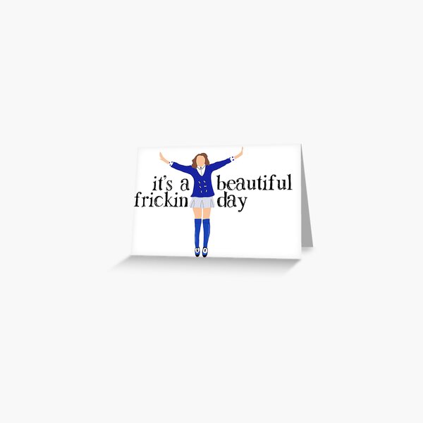 It's a Beautiful Frickin Day Greeting Card