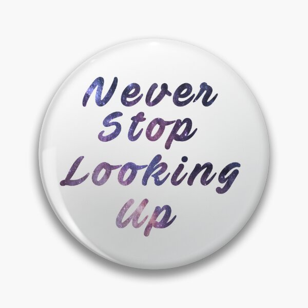Item preview, Constellation Quote Never Stop Looking Up Astronomer designed and sold by Jadir.