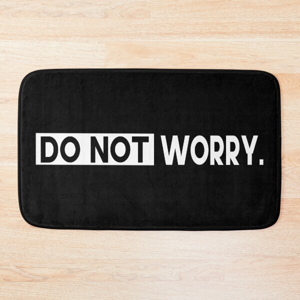 Item preview, Do Not Worry.  designed and sold by GMM Designs.