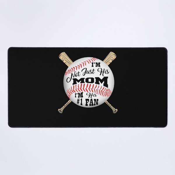 Item preview, I'm not Just his Mom I'm his #1 Fan designed and sold by AdventArt.